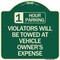 Signmission 1 Hour Parking Violators Will Towed Vehicle Owners Expense Aluminum Sign, 18" L, 18" H, G-1818-24647 A-DES-G-1818-24647 - alternate 1